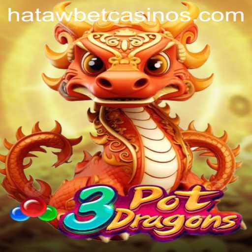 Exploring the Enchanting World of 3PotDragons: A Hatawbet Gaming Experience