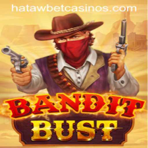 Discover the Thrilling World of BanditBust with Hatawbet
