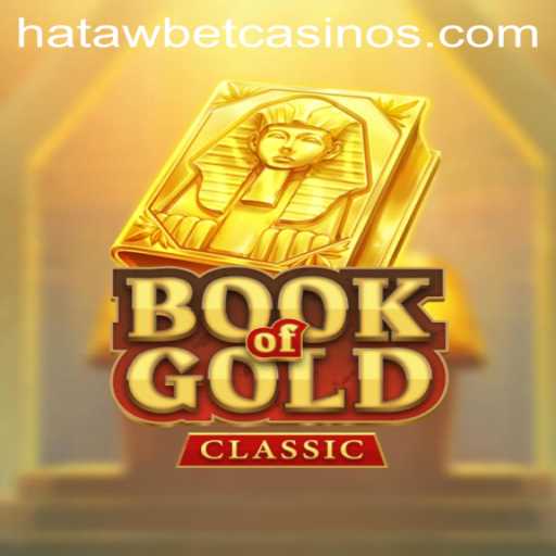 Exploring BookOfGoldClassic: A Thrilling Dive into Ancient Adventures with Hatawbet