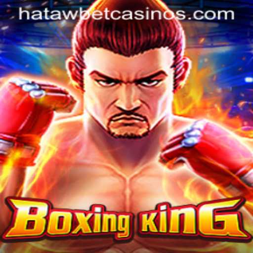 BoxingKing: Exploring the Thrilling World of Hatawbet's Latest Game