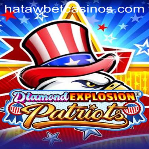 Unveiling the Excitement of DiamondExplosionPatriots with Hatawbet