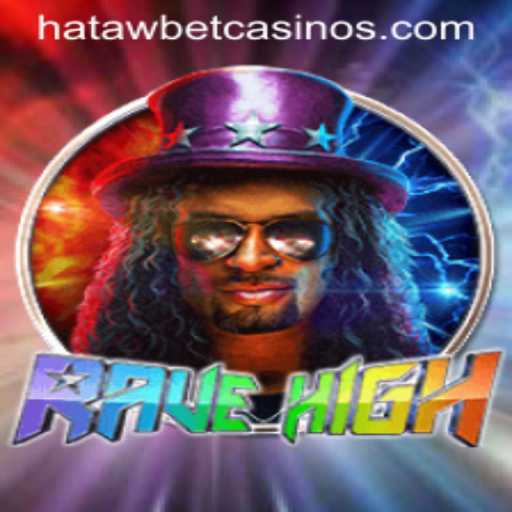 RaveHigh: A Thrilling Gaming Experience with Hatawbet