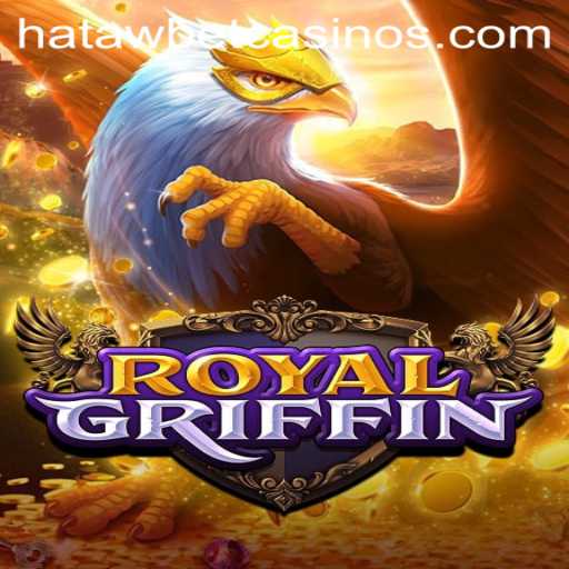 Explore RoyalGriffin: The Majesty of Hatawbet Gaming