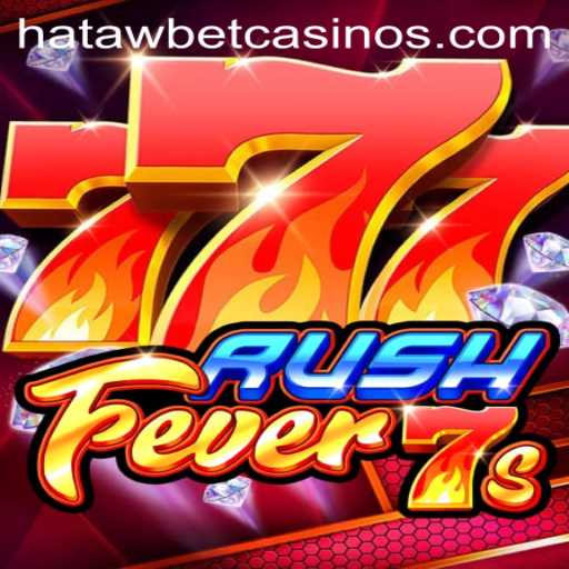 RushFever7s: Dive into the Electrifying World of Hatawbet's Latest Gaming Sensation