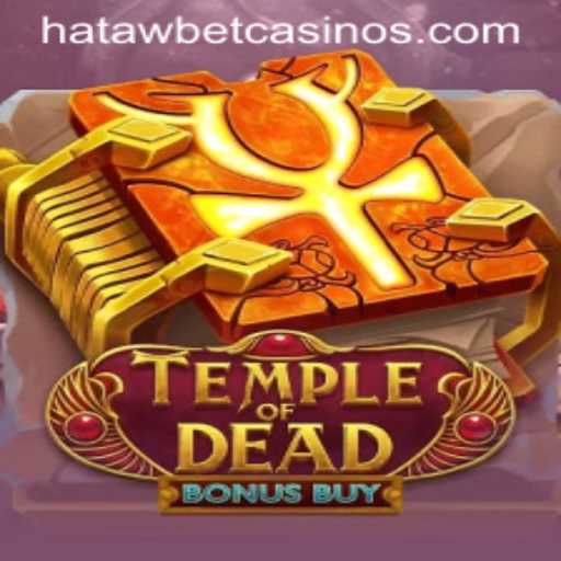 TempleofDeadBonusBuy: Exploring an Exciting New Adventure in the World of Hatawbet
